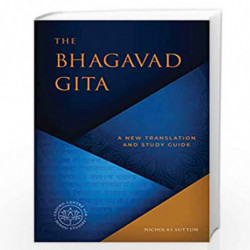 The Bhagavad Gita: A New Translation and Study Guide (The Oxford Centre for Hindu Studies Mandala Publishing Series) by Nicholas