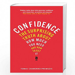 Confidence: The Surprising Truth About How Much you Need and How to Get it by Tomas Charmorrow Book-9781781251973