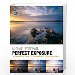 Perfect Exposure (2nd Edition): Fully Revised & Updated Edition (The Photographer's Eye) by NA Book-9781781571224