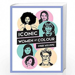 Iconic Women of Colour by Candi Williams Book-9781786857781