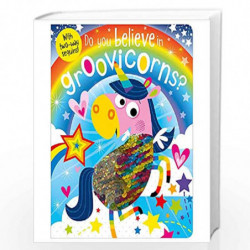 Do You Believe In Groovicorns? (two-way sequins) (Touch and Feel) by NA Book-9781786929303