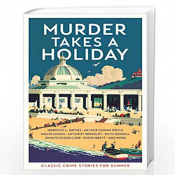 Murder Takes a Holiday: Classic Crime Stories for Summer by VARIOUS Book-9781788165754