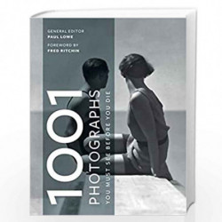 1001 Photographs: You Must See Before You Die by Paul Lowe?and?Fred Ritchin Book-9781788400947