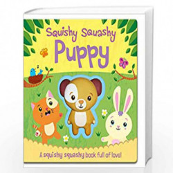 Squishy Squashy Books: Squishy Squashy Puppy by NA Book-9781789581560