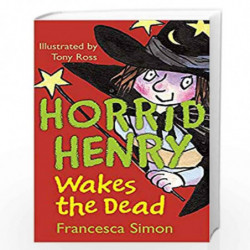Waking the Dead: Book 18 (HORRID HENRY) by SIMON FRANCESCA Book-9781842551332