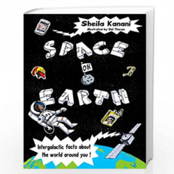 Space on Earth by Sheila Kanani, Illustrated by Del Thorpe Book-9781846884559