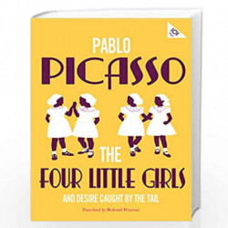 The Four Little Girls and Desire Caught by the Tail (Alma Classics 101 Pages) by Pablo Picasso Book-9781847498021