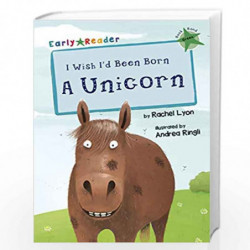 I Wish I'd Been Born a Unicorn - Green (Level 5) (Green Band) by NA Book-9781848861961