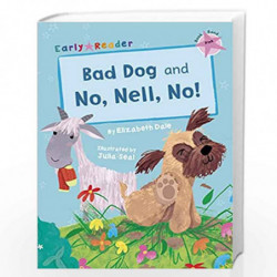Bad Dog and No, Nell, No! - Pink (Level 1) (Early Readers Pink Band) by NA Book-9781848862876