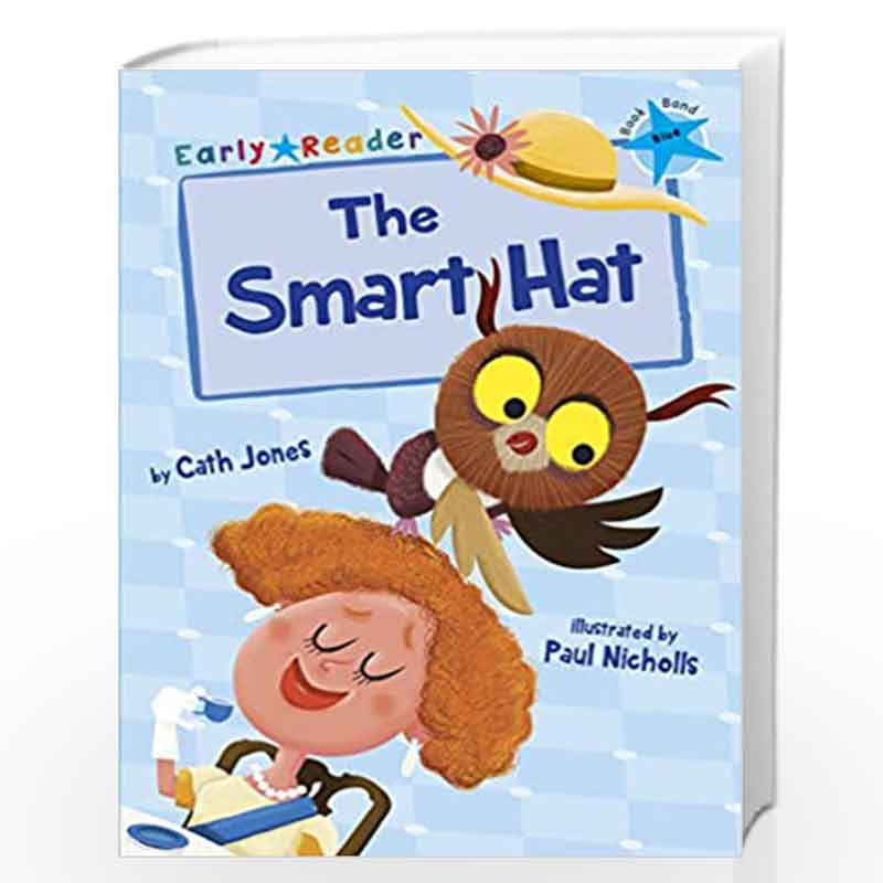The Smart Hat - Blue (Level 4) (Early Readers Blue Band) by NA Book-9781848862944