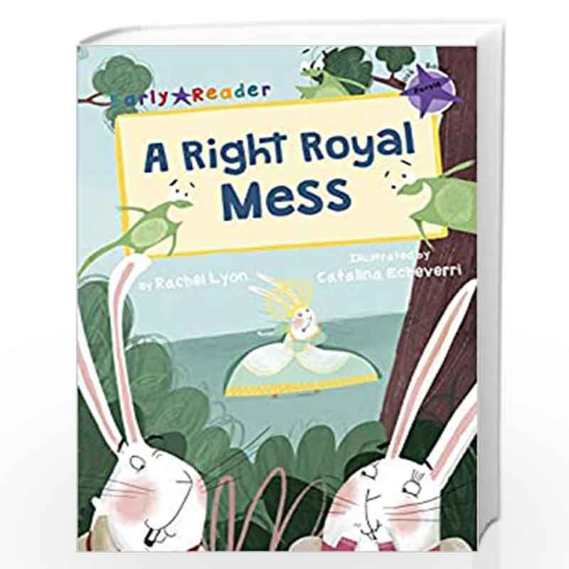 A Right Royal Mess - Purple (Level 8) (Early Readers Purple Band) by NA Book-9781848862982