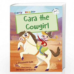 Cara the Cowgirl - White (Level 10) (Early Reader White) by NA Book-9781848863927