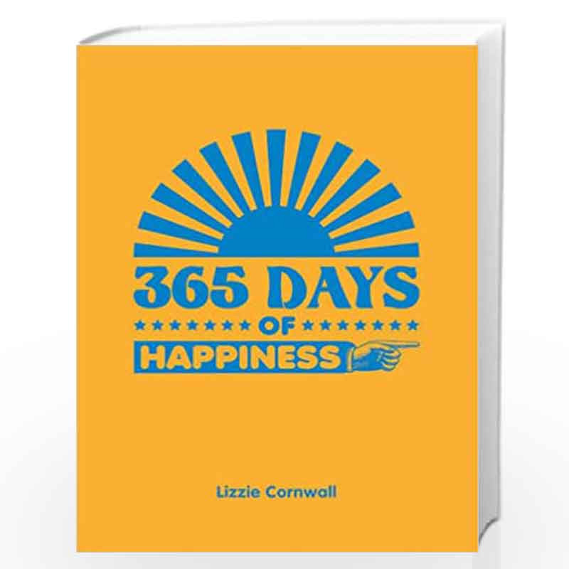 365 Days of Happiness by LIZZIE CORNWALL Book-9781849532044
