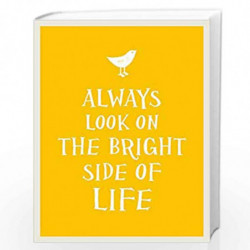Always Look on the Bright Side of Life (Gift Book) by Summersdale Book-9781849535274