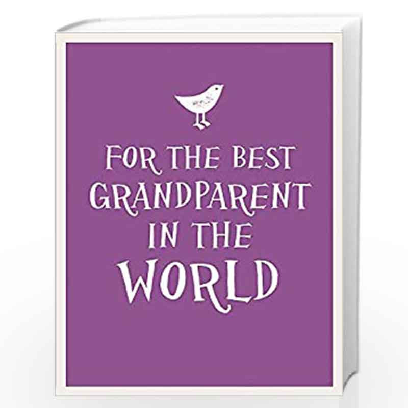 For the Best Grandparent in the World (Esme) by Elanor Clarke Book-9781849536745
