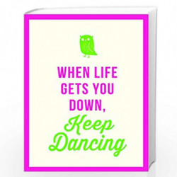 When Life Gets You Down, Keep Dancing by JOS?? TOOTS Book-9781849538350