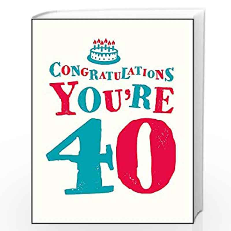 Congratulations You're 40 (Congratulation You're. . .) by Summersdale Book-9781849539029