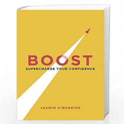 Boost: Supercharge Your Confidence by JASMIN KIRKBRIDE Book-9781849539777