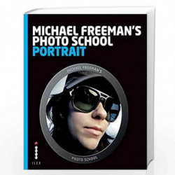 Michael Freeman's Photo School: Portrait by MICHAEL FREEMAN Book-9781908150950