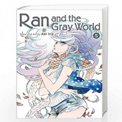 Ran and the Gray World, Vol. 5 (Volume 5) by AKI IRIE Book-9781974703661