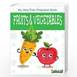 Fruits & Vegetables - My Very First Preschool Book by NILL Book-9788131904206