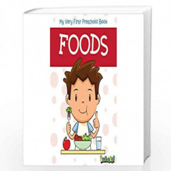 Foods - My Very First Preschool Book by NILL Book-9788131904213