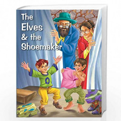 The Elves & The Shoemaker (My Favourite Illustrated Classics) by NILL Book-9788131904695