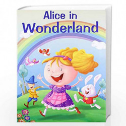 Alice In Wonderland (My Favourite Illustrated Classics) by NILL Book-9788131904732