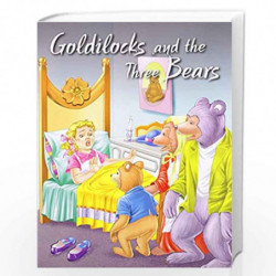 Goldilocks And The Three Bears (My Favourite Illustrated Classics) by NILL Book-9788131904756