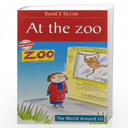 At The Zoo - Read & Shine (Read and Shine: Graded Readers) by PEGASUS Book-9788131906330