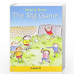The Big Game - Read & Shine: Level 3 (Read and Shine: Graded Readers) by PEGASUS Book-9788131906378