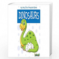 Dinosaurs - My Very First Preschool Book by NILL Book-9788131908655