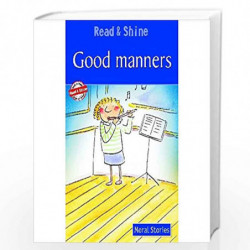 Good Manners - Read & Shine (Read and Shine: Moral Readers) by PEGASUS Book-9788131908778