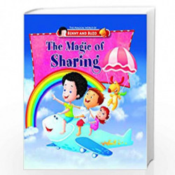 The Magic of Sharing - Read & Shine (Magical World of Benny & Buzo Series) by MANMEET NARANG Book-9788131919828