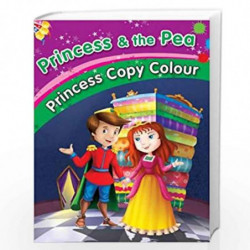 Princess & the Pea (Princess Copy Colour Series) by PEGASUS Book-9788131930984
