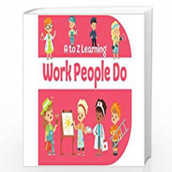 Work People Do : A to Z Learning by PEGASUS Book-9788131939741