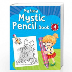 My Easy Mystic Pencil Book 4 (Mystic Pencil Books) by NA Book-9788131944462