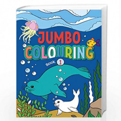 Jumbo Colouring Book 1 - Mega Colouring Book for 3 to 5 Years Old Kids by NILL Book-9788131945131