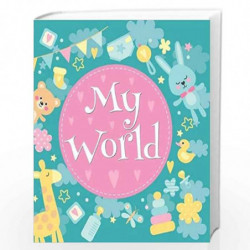 My World (Baby Record Books Series) by NILL Book-9788131945247