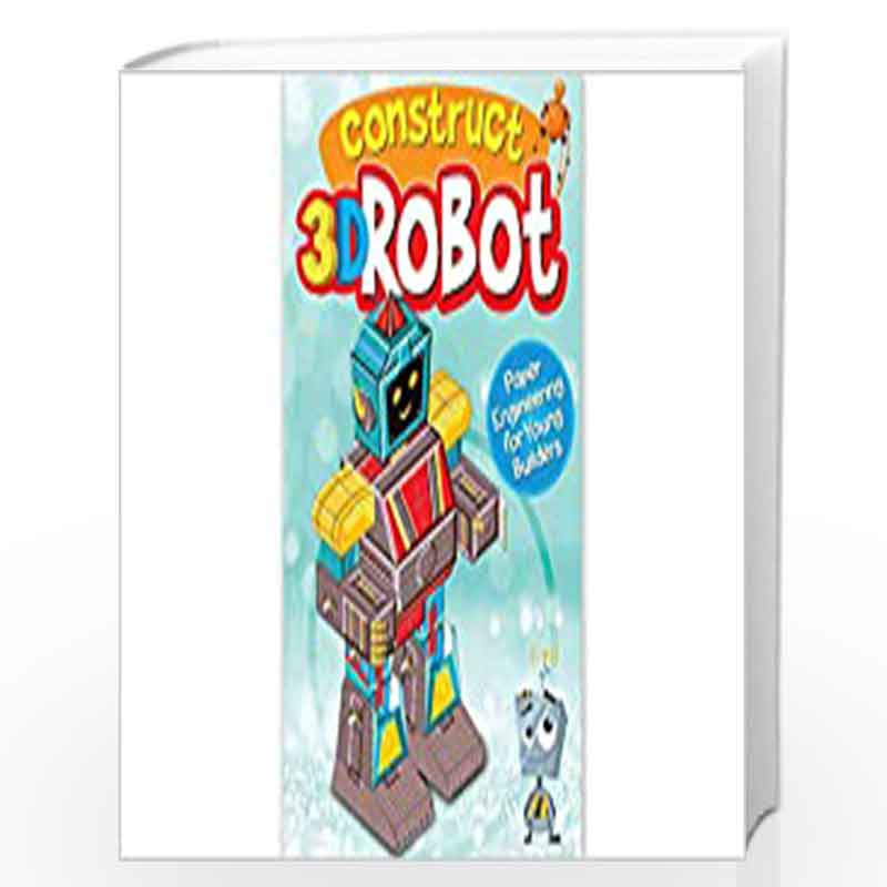 Robot - 3D Paper Construction Model for Kids by NA Book-9788131945704