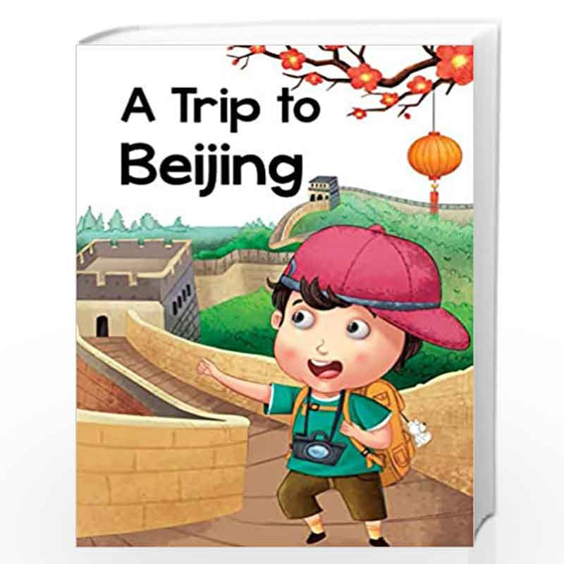 A Trip to Beijing by NILL Book-9788131962350
