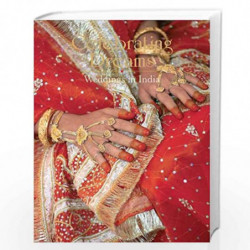 Celebrating Dreams: Weddings in India: 1 by VANDANA BHANDARI Book-9788172340308