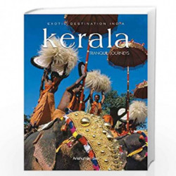Exotic Destination India: Kerala: Tranquil Journeys by ANSHUMAN SEN Book-9788172342906