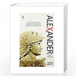 Alexander the Great by Jacob Abbott Book-9788175993143