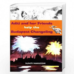 Aditi And Her Friends Help the Budapest Changeling by SUNITI NAMJOSHI Book-9788181464385