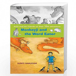 Aditi and Her Friends Monkeyji and the World Eater (English) by SUNITI NAMJOSHI Book-9788181467799