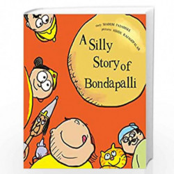 A Silly Story of Bondapalli (English) by Shamim Padamsee Book-9788181468109