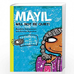 Mayil Will Not Be Quiet (English) by Niveditha Subramaniam&Sowmya Rajendran Book-9788181468550