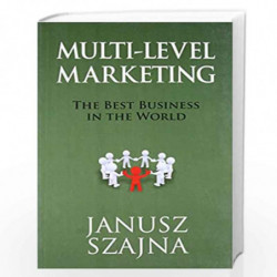 Multi Level Marketing: The Best Business in the World by JANUSZ SZAJNA Book-9788183221542