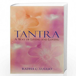 Tantra by RADHA C. LUGLIO Book-9788183280112